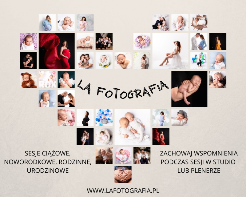 LA FOTOGRAFIA Sesja ciążowa, noworodkowa, rodzinna i urodzinowa